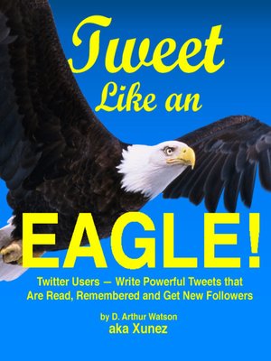 cover image of Tweet Like an Eagle!